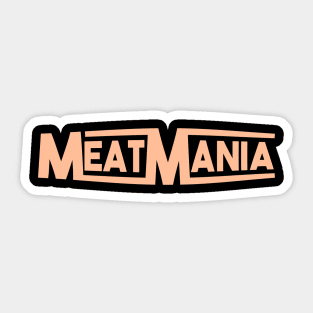 MeatMania in Peach Fuzz Sticker